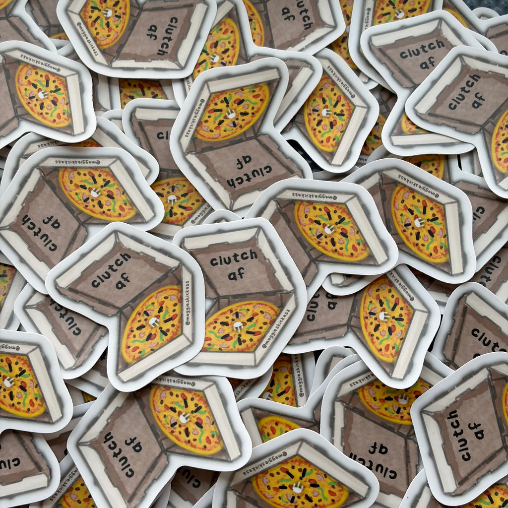"clutch af" Pizza Sticker