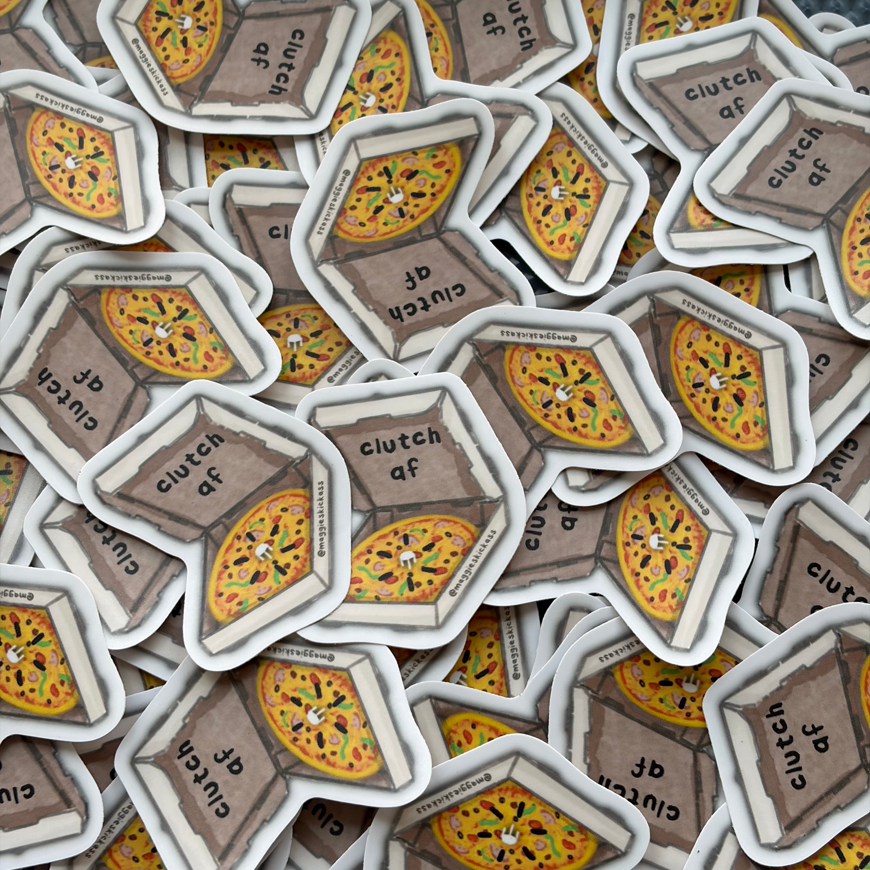"clutch af" Pizza Sticker